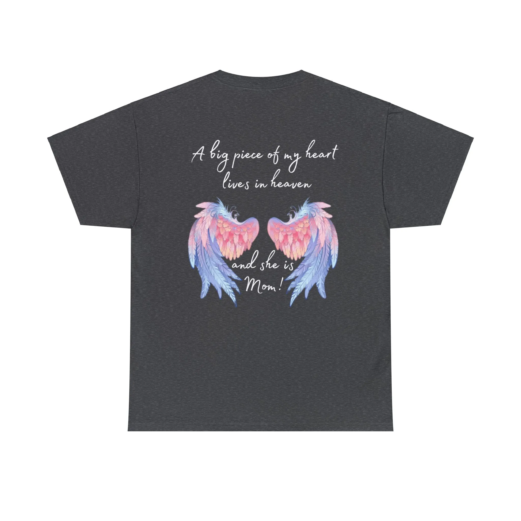 A Piece of My Heart Is in Heaven - Mom Tribute Shirt