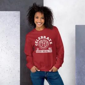 Celebrate Good Health - Fitness Couture Apparel Line Sweatshirt