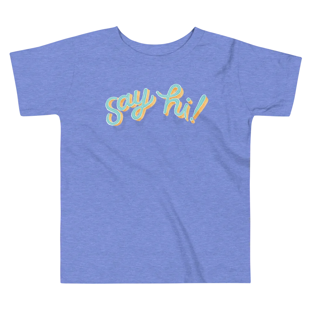 Say Hi! - Kids (2T-5T) T-Shirt